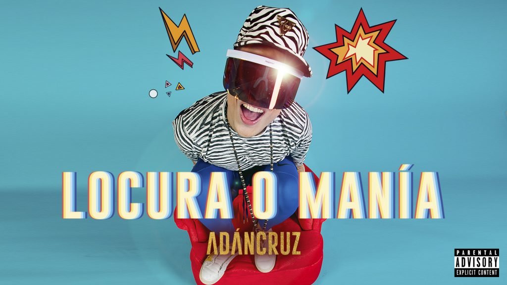 Adan Cruz lanza locura o Mania
