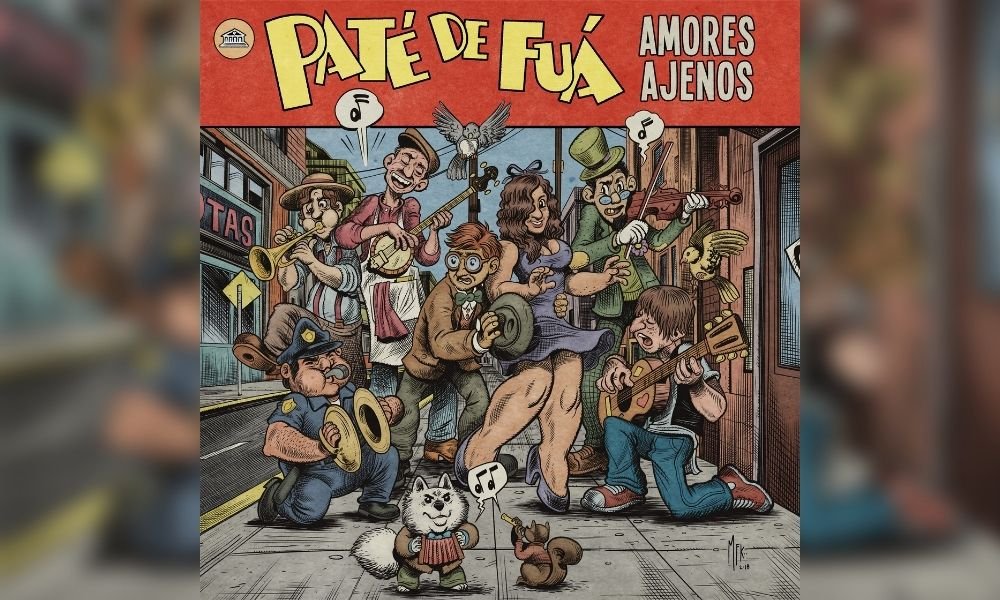 ¡Paté de Fuá está por lanzar su nuevo disco Amores Ajenos!