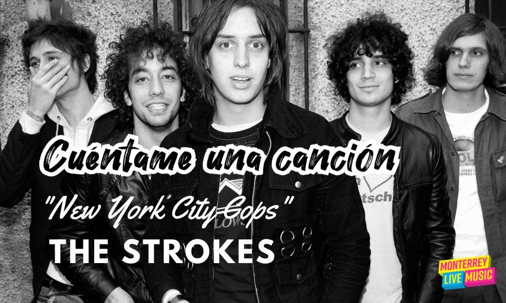 Cuéntame una canción: La historia detrás de "New York City Cops" de The Strokes