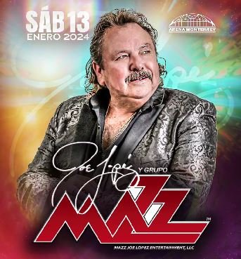 Joe Lopez y Grupo Mazz en la Arena Monterrey