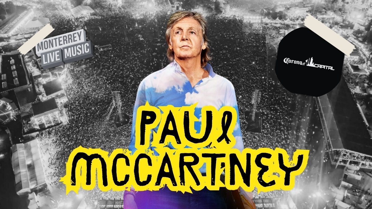 Corona Capital 2024: Por primera vez Paul McCartney en un festival de México